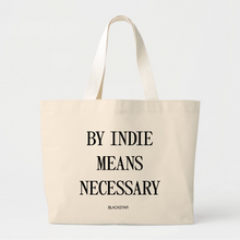 Load image into Gallery viewer, By Indie Means Necessary Tote
