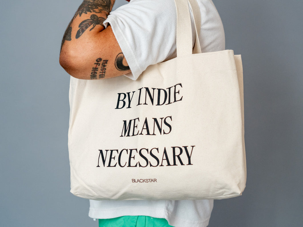 By Indie Means Necessary Tote